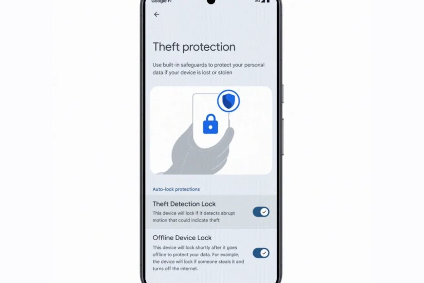 Android Phones Get Expanded Anti-Theft Features to Deter Device Theft